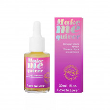 Збуджувальна сироватка для клітора Love To Love Make Me Quiver 30 мл — Keks-Hub