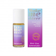 Стимулювальний гель для вуздечки пеніса Love To Love Make Me Shiver 30 мл — Keks-Hub